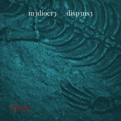 Mediocre Dispense - D3cay (2025) [Reissue]