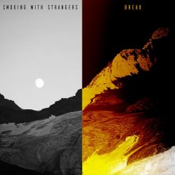 Smoking With Strangers - Break (2020) [Single]