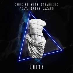 Smoking With Strangers - Unity (2022) [Single]