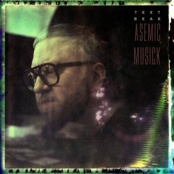 Textbeak - Asemic Music (2025)