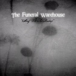 The Funeral Warehouse - Along With The Madcap (2012) [EP]
