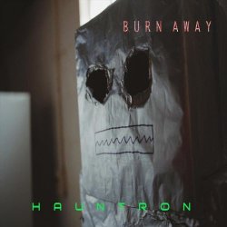 Hauntron - Burn Away (2019)