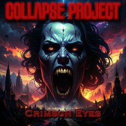 Collapse Project - Crimson Eyes (2025) [Single]