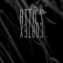 Attics - Cortex (2025) [EP]