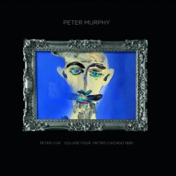 Peter Murphy - Peter Live - Volume 4 - Metro Chicago 1990 (2025)
