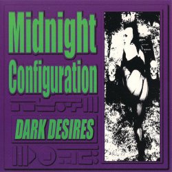 Midnight Configuration - Dark Desires (1999)