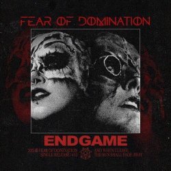 Fear Of Domination - Endgame (2025) [Single]