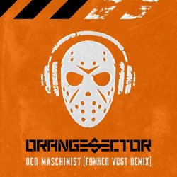 Orange Sector - Der Maschinist (Funker Vogt Remix) (2025) [Single]