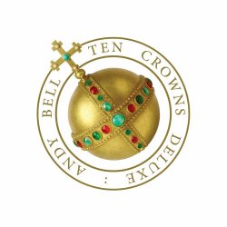 Andy Bell - Ten Crowns (Deluxe) (2025)
