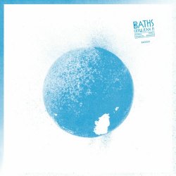 Baths - Cerulean R (2025) [Remastered]
