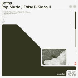 Baths - Pop Music / False B-Sides II (2020)