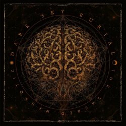 Dark Sky Burial - The Sacred Neurotic (2025)