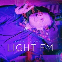 Light FM - Turn On The Light FM (2019)