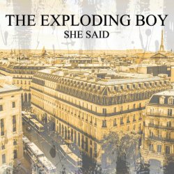 The Exploding Boy - She Said (2025) [Single]