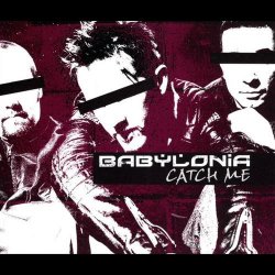 Babylonia - Catch Me (2010) [EP Reissue]