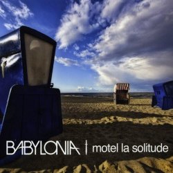 Babylonia - Motel La Solitude (2010)