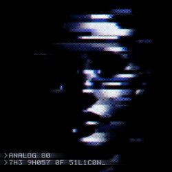 Analog 80 - The Ghost Of Silicon (2025)