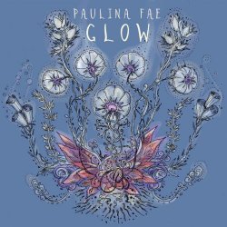 Paulina Fae - Glow (2022)