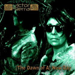 Victor Sierra - (The Dawn Of A) New Day (2025) [Single]