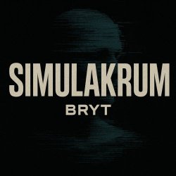 Bryt - Simulakrum (2025) [Single]