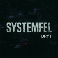 Bryt - Systemfel (2025)