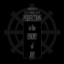 Anno Somnium - Perfection Is The Enemy Of Joy (2025)