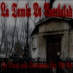 La Tombe Du Vourdalak - In Dust And Darkness Let Me Be (2025) [EP]