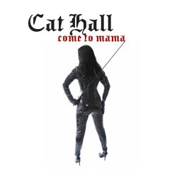 Cat Hall - Come To Mama (2007) [EP]