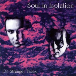 Soul In Isolation - On Stranger Tides (1993)