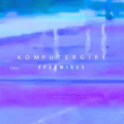 Komputergirl - Ff38mix23 (2024) [Single]