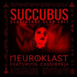 Neuroklast - Succubus (Gladiatorz Club Edit) (2025) [Single]