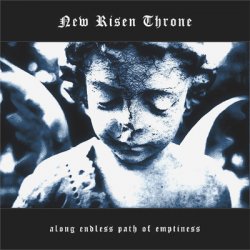New Risen Throne - Along Endless Path Of Emptiness (2004)