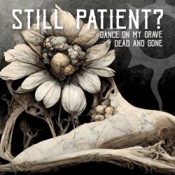 Still Patient? - Dance On My Grave (2025) [Single]