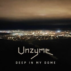 Unzyme - Deep In My Dome (2025) [EP]