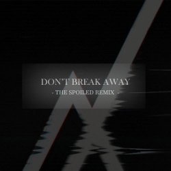 A Copy For Collapse - Don't Break Away (The Spoiled Remix) (2025) [Single]