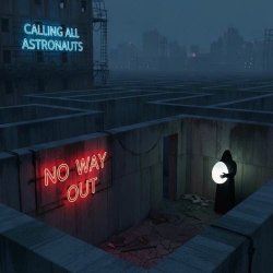 Calling All Astronauts - No Way Out (2025) [Single]