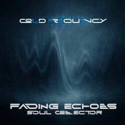 Cold Frequency - Fading Echoes (2025) [Single]