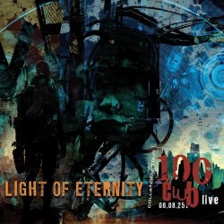 Light Of Eternity - Live At The 100 Club (2025)