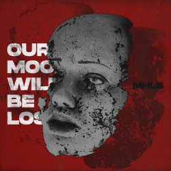 mhls - Our Moon Will Be Lost (2025) [Single]