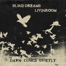 Blind Dreams & LIVINROOM - Dawn Comes Quietly (2025) [Single]
