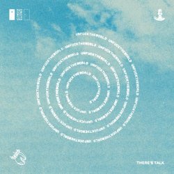 There's Talk - Unfucktheworld (2025) [Single]