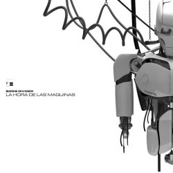 Boris Divider - La Hora De Las Maquinas (2006)