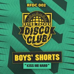 Boys' Shorts - Kiss Me Hard (2025) [EP]
