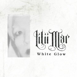 Lilii Mar - White Glow (2025) [Single]