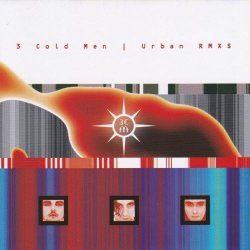 3 Cold Men - Urban Rmxs (2021) [Reissue]