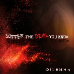 Dilemma - Suffer The Devil You Know (2025) [Single]