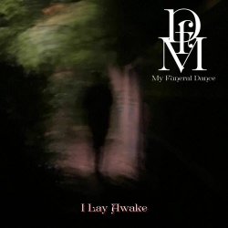 My Funeral Dance - I Lay Awake (2025) [Single]