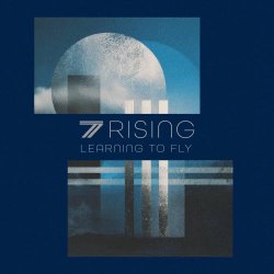 7 Rising - Learning To Fly (2025) [Single]