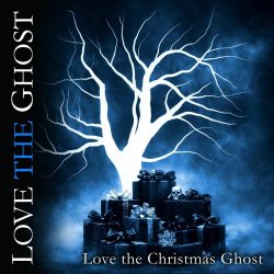 Love The Ghost - Love The Christmas Ghost (2025) [Single]