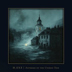 H.EXE - Anthems Of The Unseen Tide (2025) [2CD]
